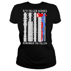 9 11 Fallen Heroes Remember The Fallen shirt