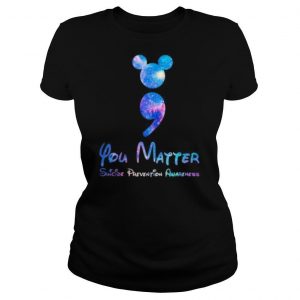 Mickey mouse you matter suicide prevention awareness shirt