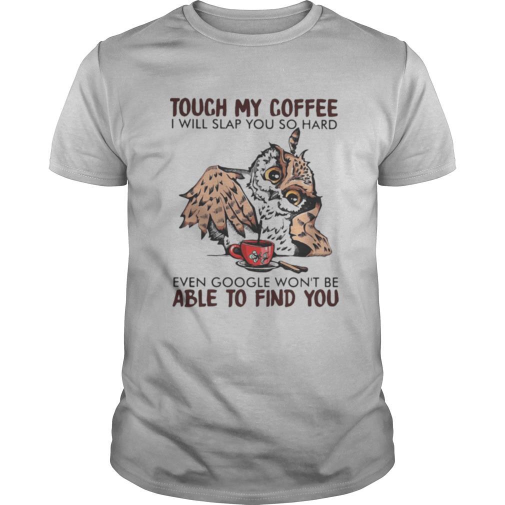 Sweatshirt Touch My Coffee I'll Slap You So Hard Unisex Coffee For Life Funny Cat T Shirt. V Neck Hoodies Long Sleeve