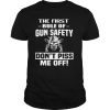 Skull the first rule of gun safety don’t piss me off shirt