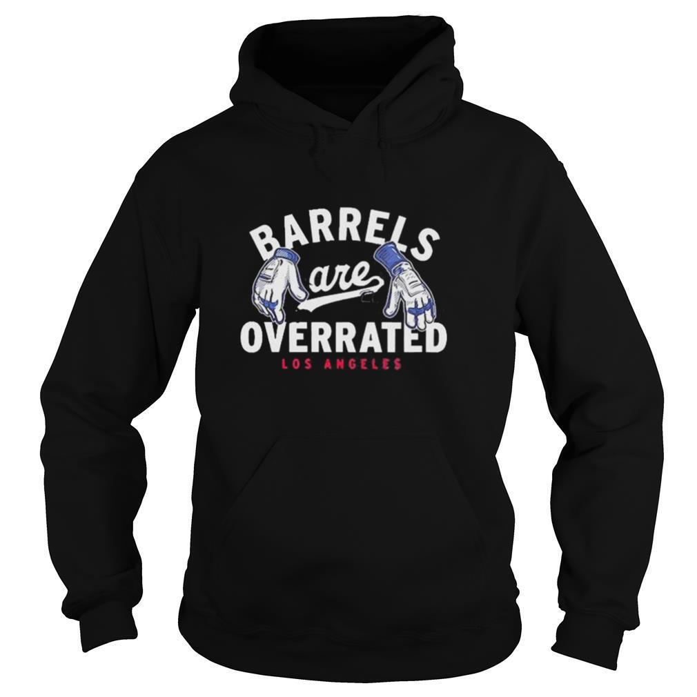 Los Angeles Barrels Are Overrated shirt