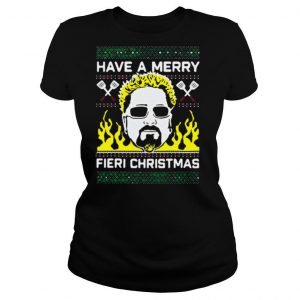 Have A Merry Fieri Ugly Christmas Sweater shirt