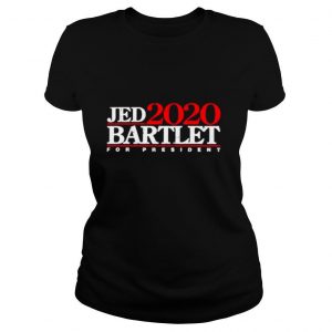 Jed Bartlet For President 2020 Election shirt