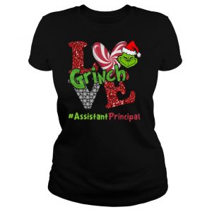 Love Grinch #AssistantPrincipal Christmas shirt
