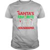 Santas Favorite Housekeeper shirt