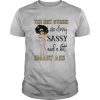 The Best Nurses Are Classy Sassy And A Bit Smart Ass shirt