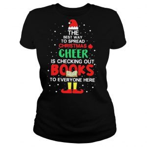 The Best Way To Spread Christmas Cheer Is Checking Out Books To Everyone Here shirt