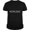 2020 girl dad shirt