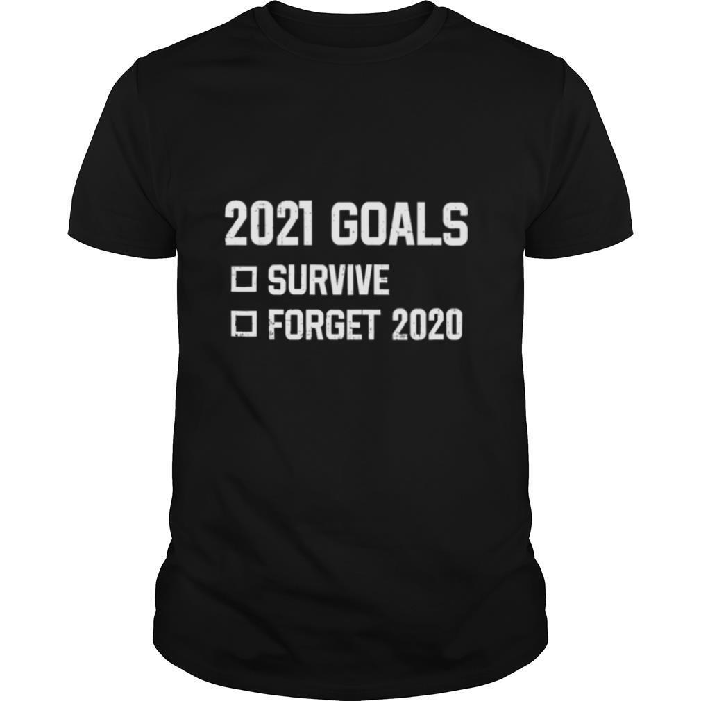 2021 Goal Survive Forget 2020 New Year Quarantine shirt