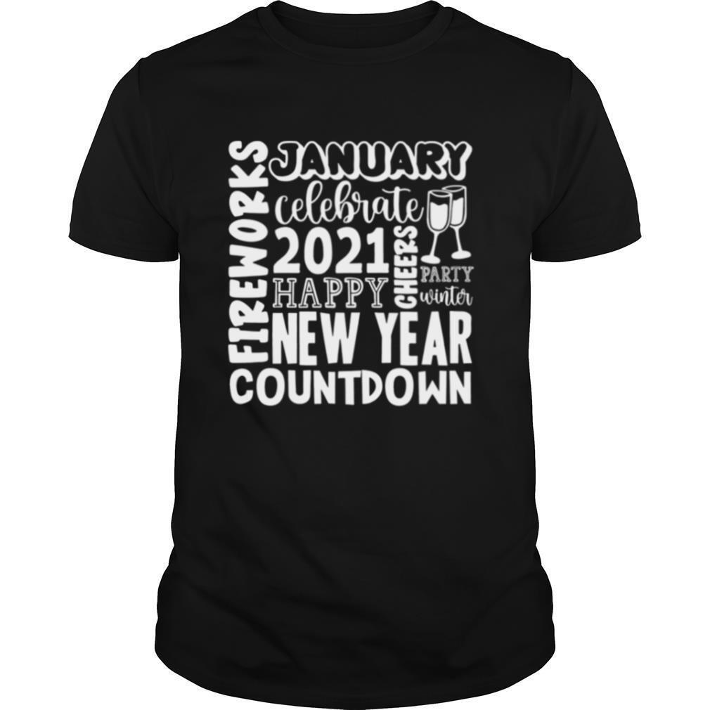 2021 Happy New Year Cheers Celebrate Celebrate New Year 2021 Gifts shirt