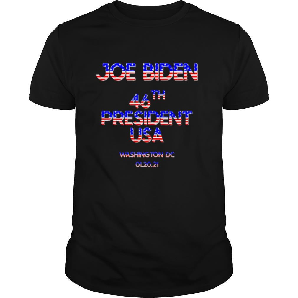 46th President Joe Biden Inauguration Day Commemorative Washington DC 01 20 21 shirt
