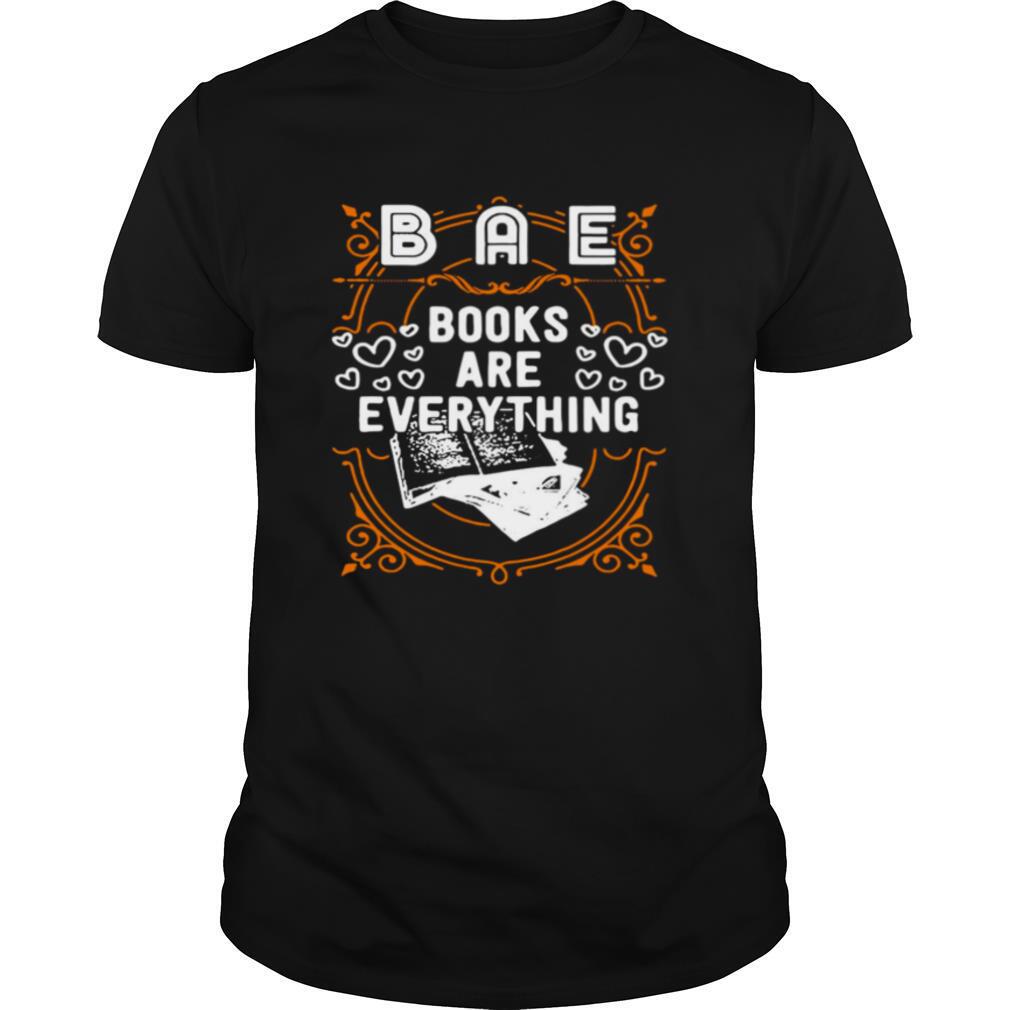 BAE Books Are Everything shirt