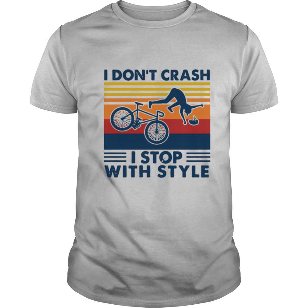 Bicycle I Don’t Crash I Stop With Style Vintage shirt