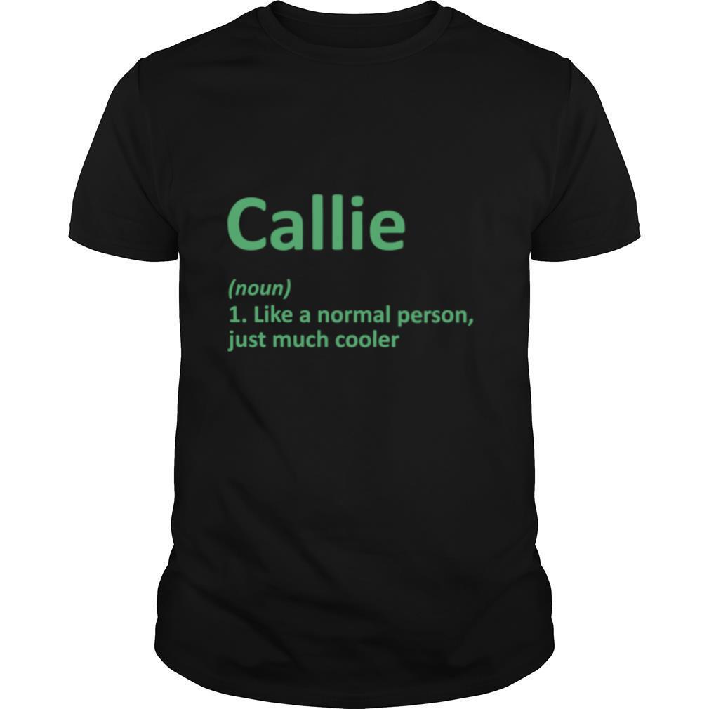 CALLIE Definition Personalized Name shirt