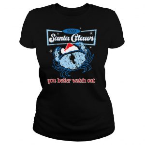 Christmas Santa Crab Claws You Better Watch Out 2020 Grunge Xmas shirt