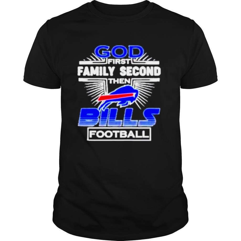 God first family second Buffalo Bills football shirt
