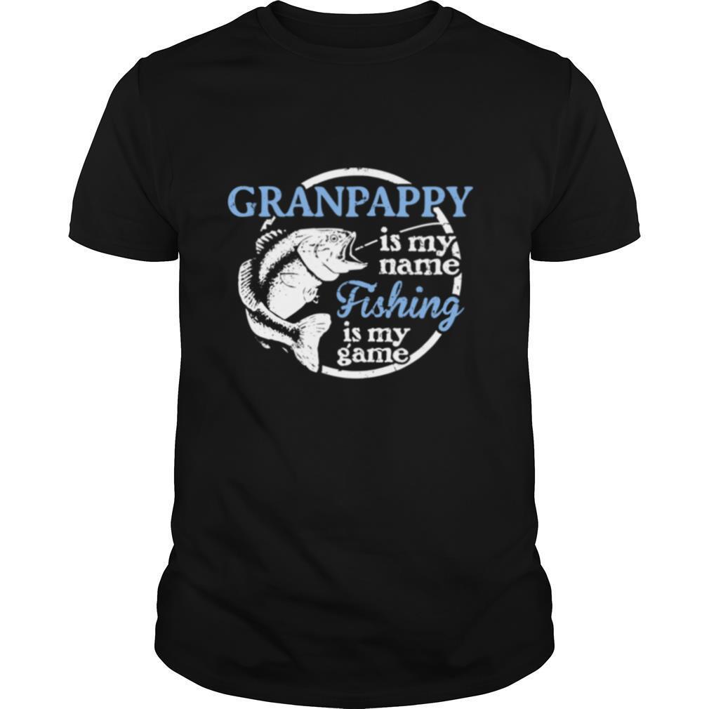 Granpappy Fishing Fishing is My Game shirt