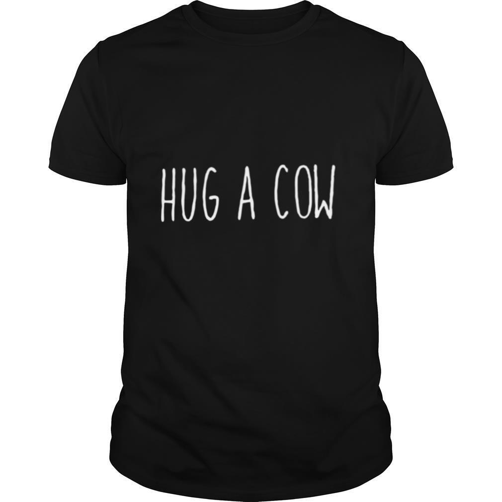 Hug a cow 2020 shirt