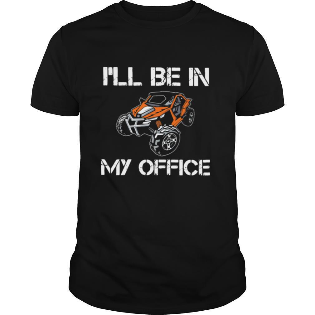 I'll Be In My Office Terrain Racing shirt