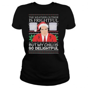 Kevins Famous The weather outside is frightful ugly Christmas 2020 shirt