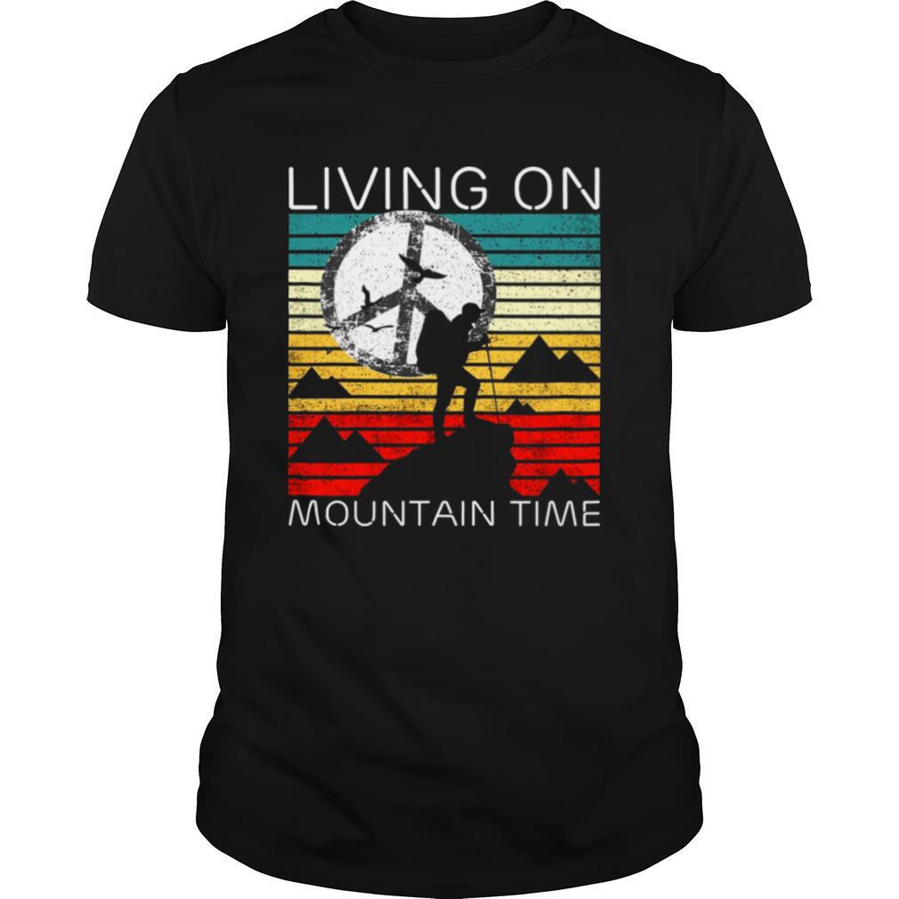 Living On Mountain Time shirt