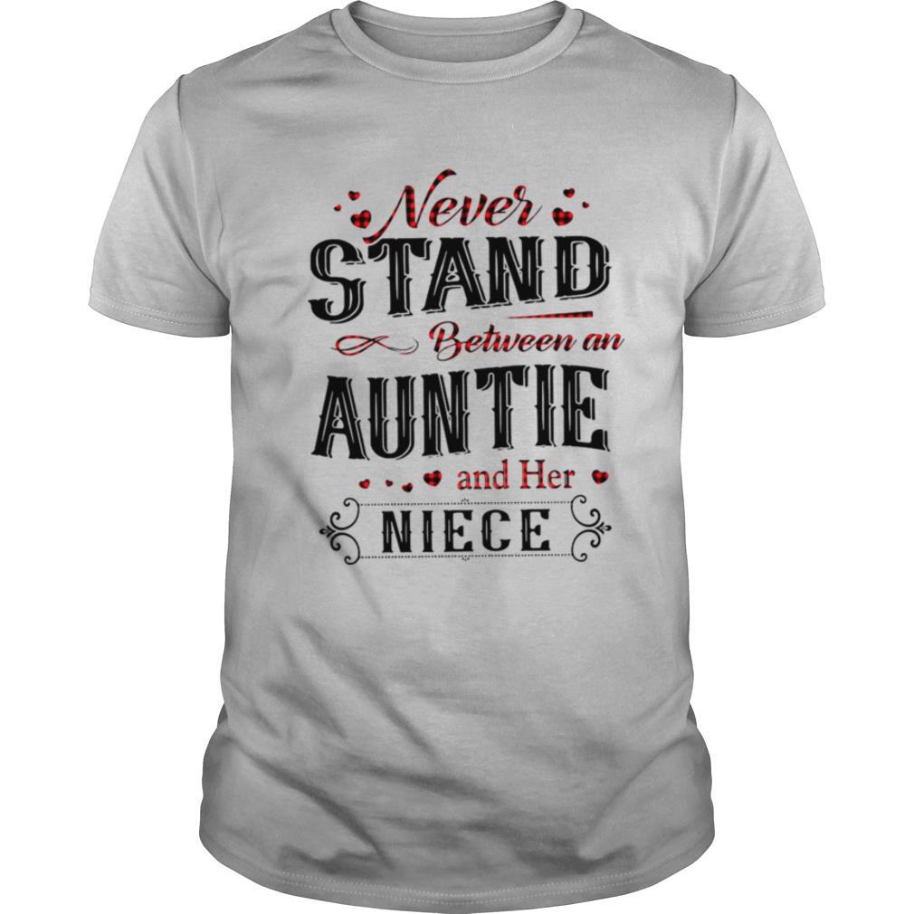 Never Stand Between An Aunt And Her Nice shirt