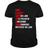 One lucky son in law of a freaking awesome gun owning mother in law shirt