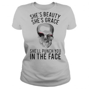 Shes Beauty Shes Grace Shell Punch You In The Face Gift shirt