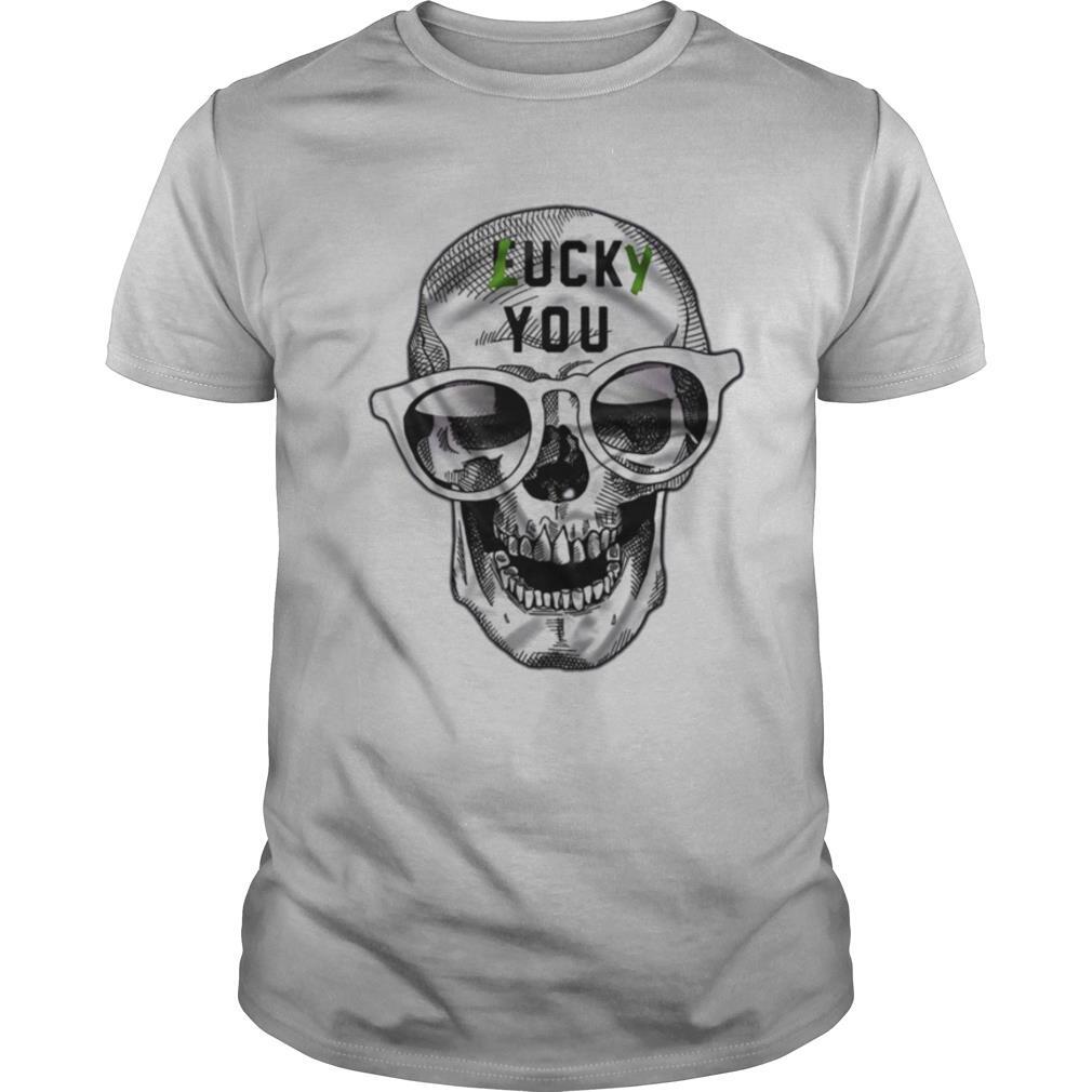 Skull Lucky You Fuck You shirt