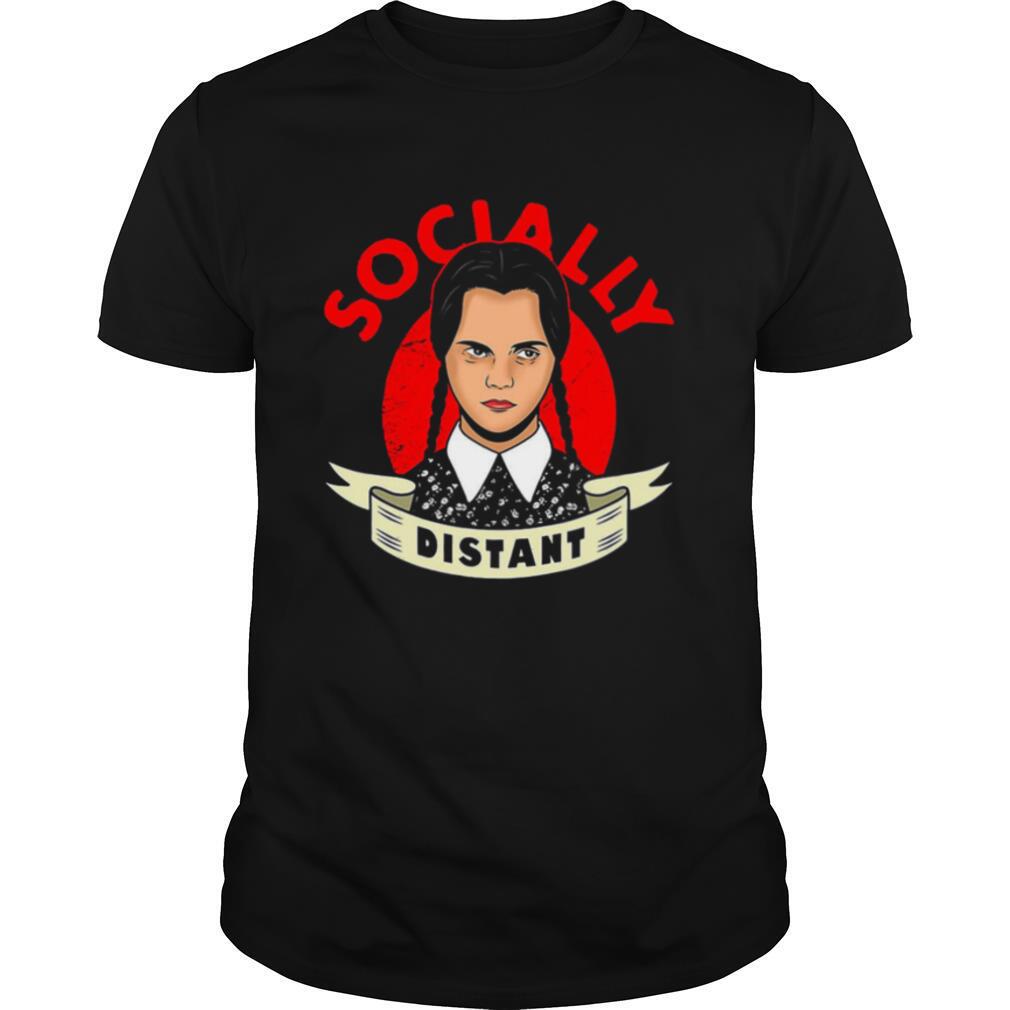 Socially Distant Girl shirt