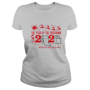 The year of the lockdown 2020 MedicalAssistant Christmas shirt