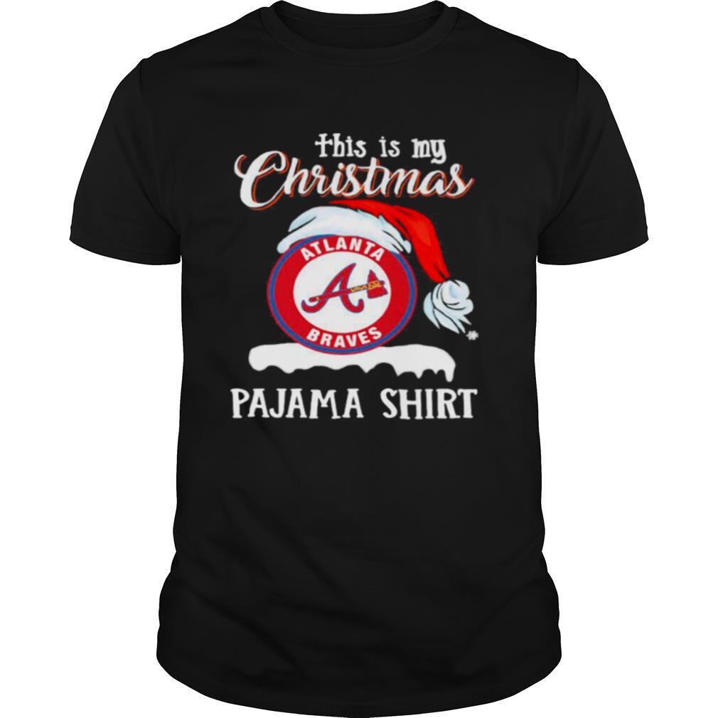 This Is My Christmas Allanta Braves Pajama Santa Claus Merry Xmas shirt