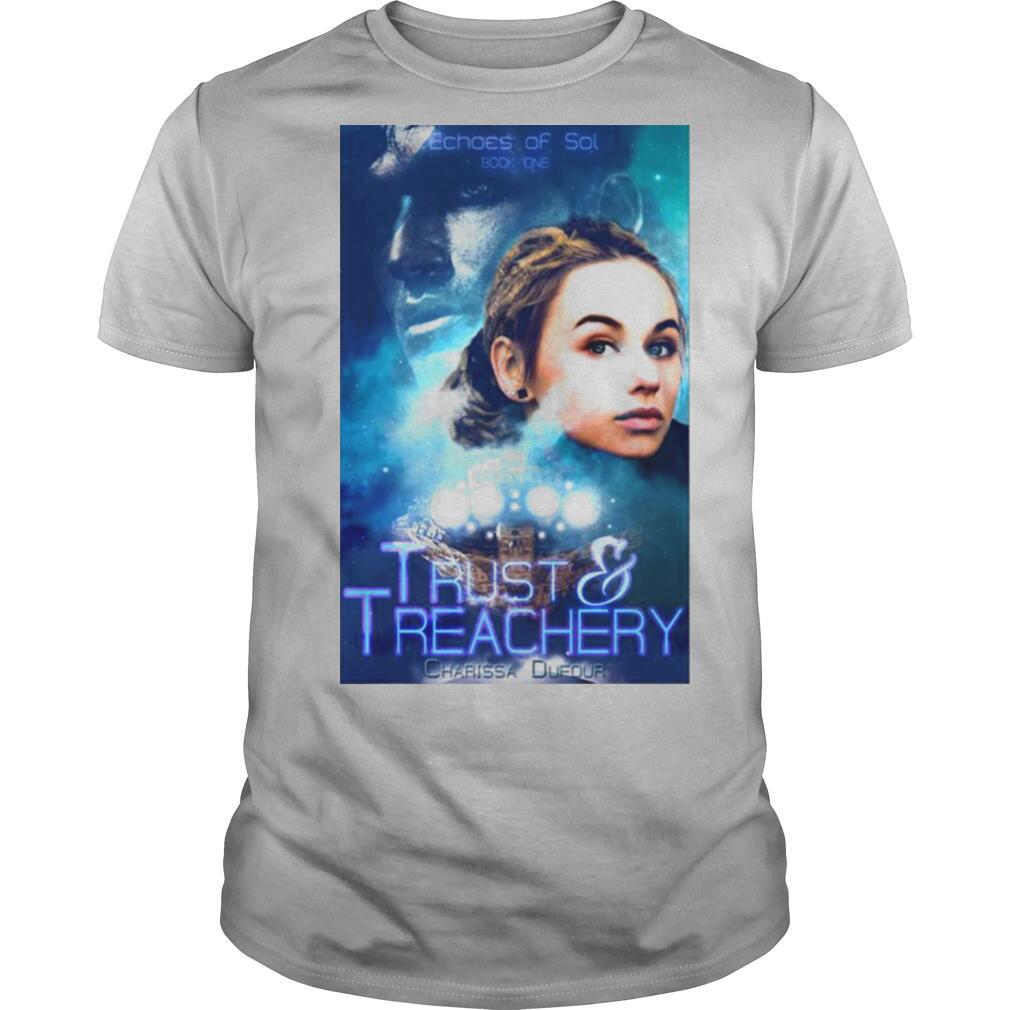 Trust and Treachery shirt