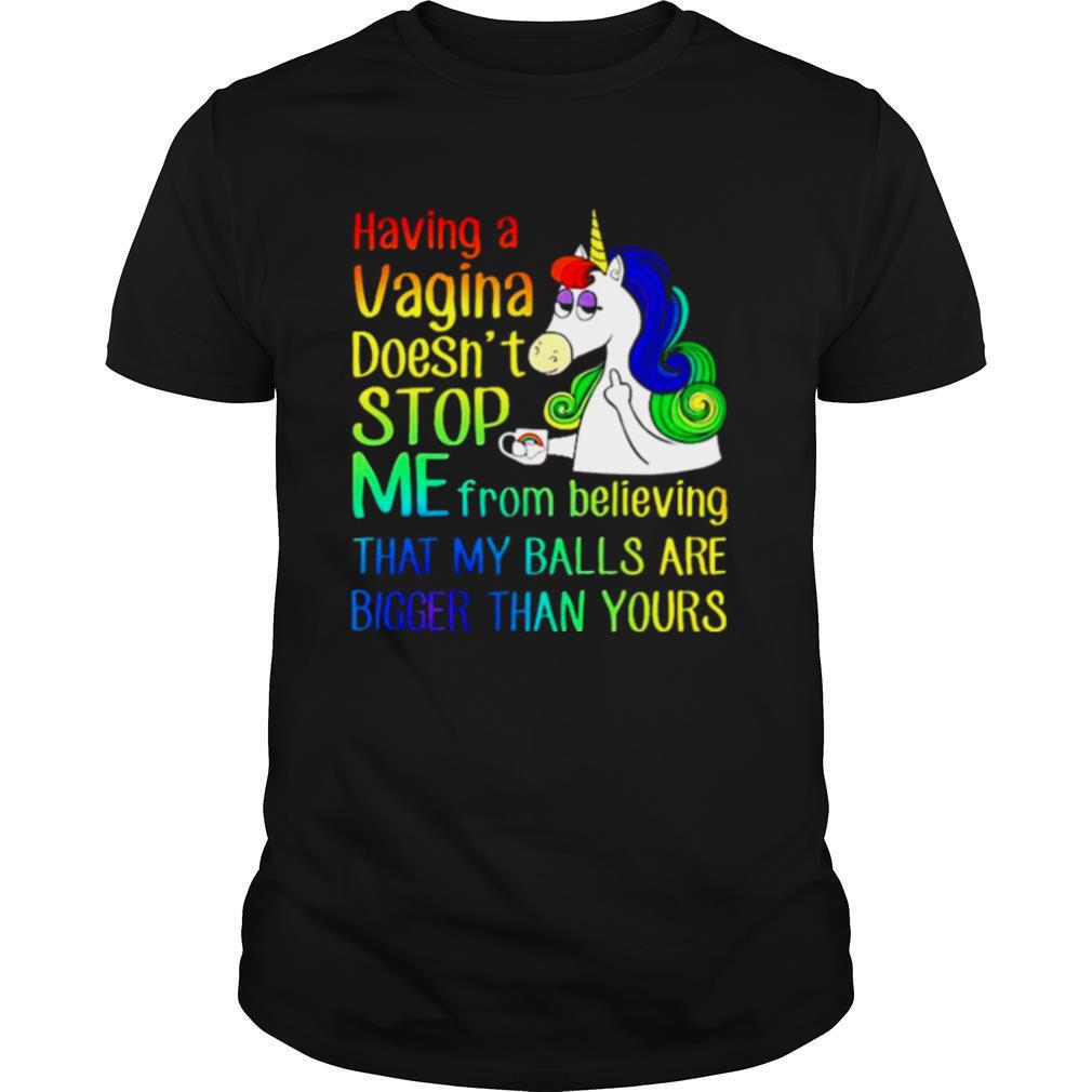 Unicorns drink coffee having a Vagina doesnt stop me from believing shirt
