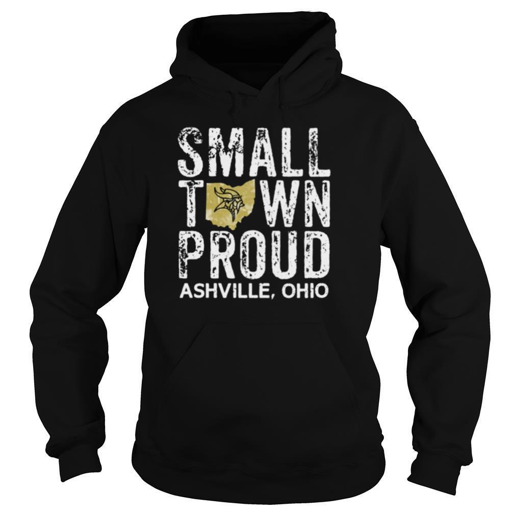 Small Town Proud Ashville Ohio Viking Proud shirt