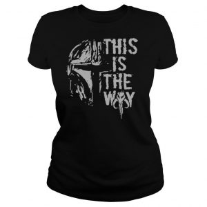The Mandalorian This Is The Way shirt