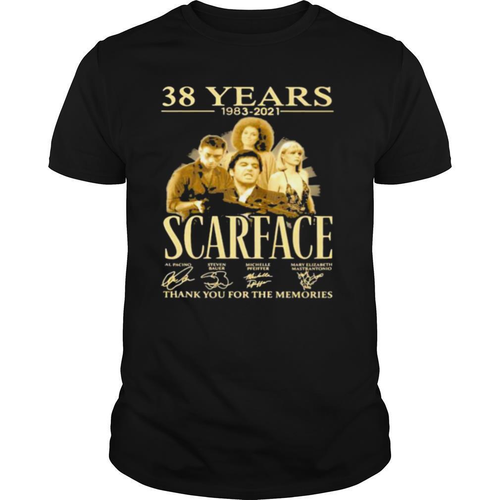 38 Years 1983 2021 Scarface Thank You For The Memories Signature Shirt