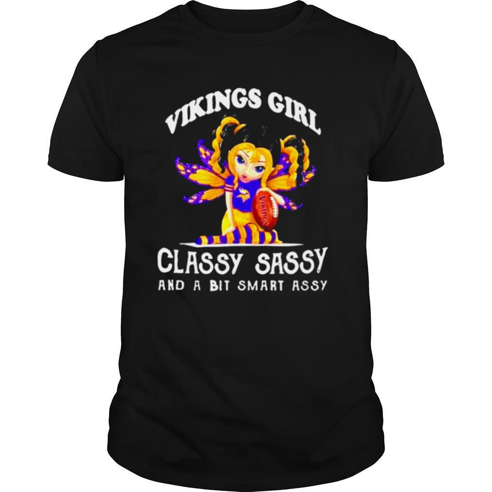 Fairy Vikings girl classy sassy and a bit smart assy shirt