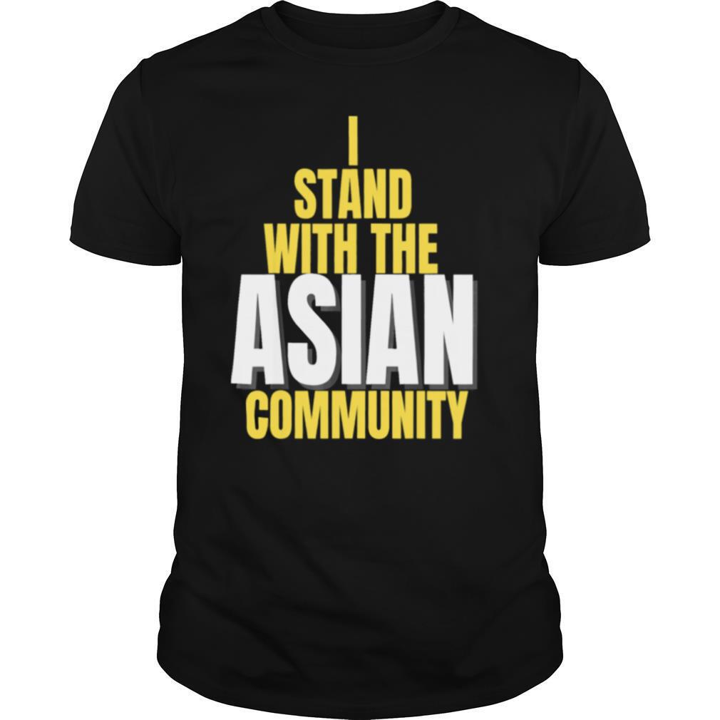 I Stand With The Asian Community Shirt