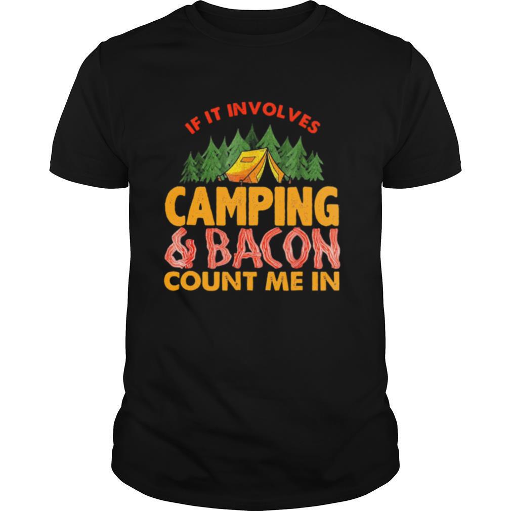 If it involves camping and bacon count me in shirt