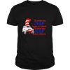 I’ll Drive My Jeep Here Or There I’ll Drive My Jeep Every Where Truck Dr Seuss Shirt