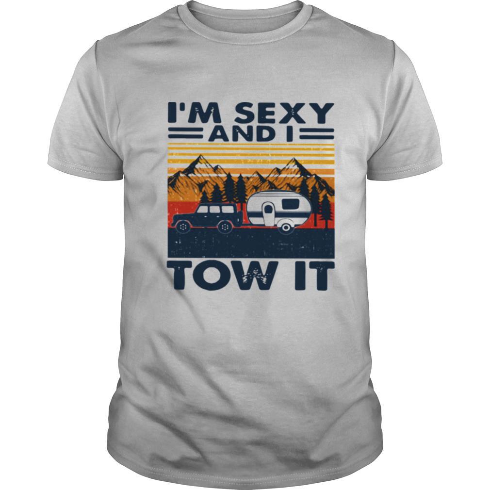 I'm Sexy And I Tow It Vintage Shirt