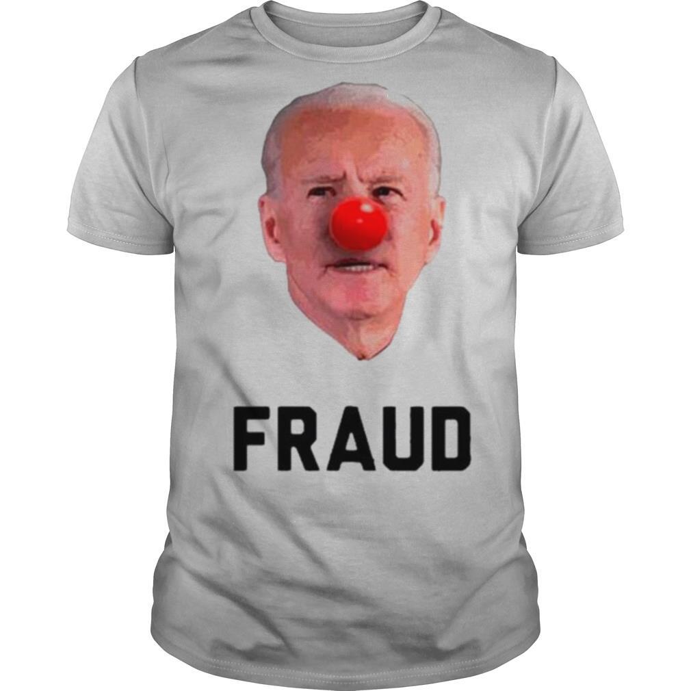 Joe Biden clown fraud shirt