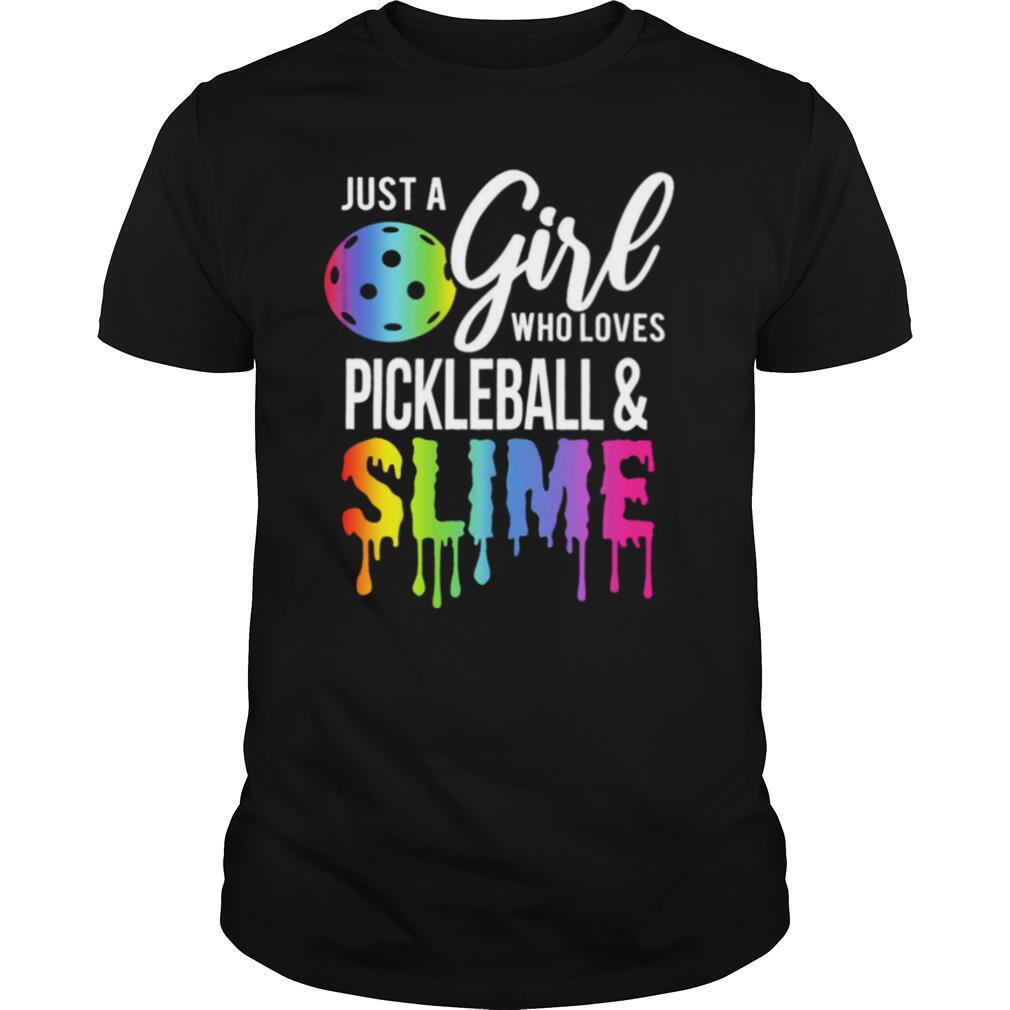 Just girl pickleball and slime shirt