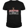 Never Stand Between A Girl and Her German Shepherd Dog Owner Shirt