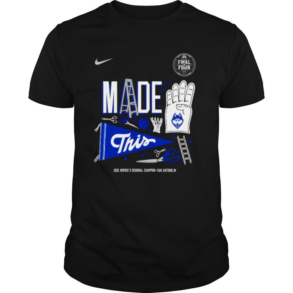 Nike UConn Huskies made 4 this 2021 women’s Regional champion Indianapolis shirt