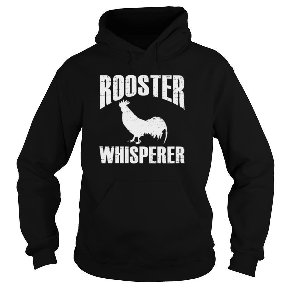Rooster Whisperer a farmer or poultry Shirt