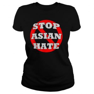 #StopAsianHate Stop Asian Hate AAPI Asian American shirt