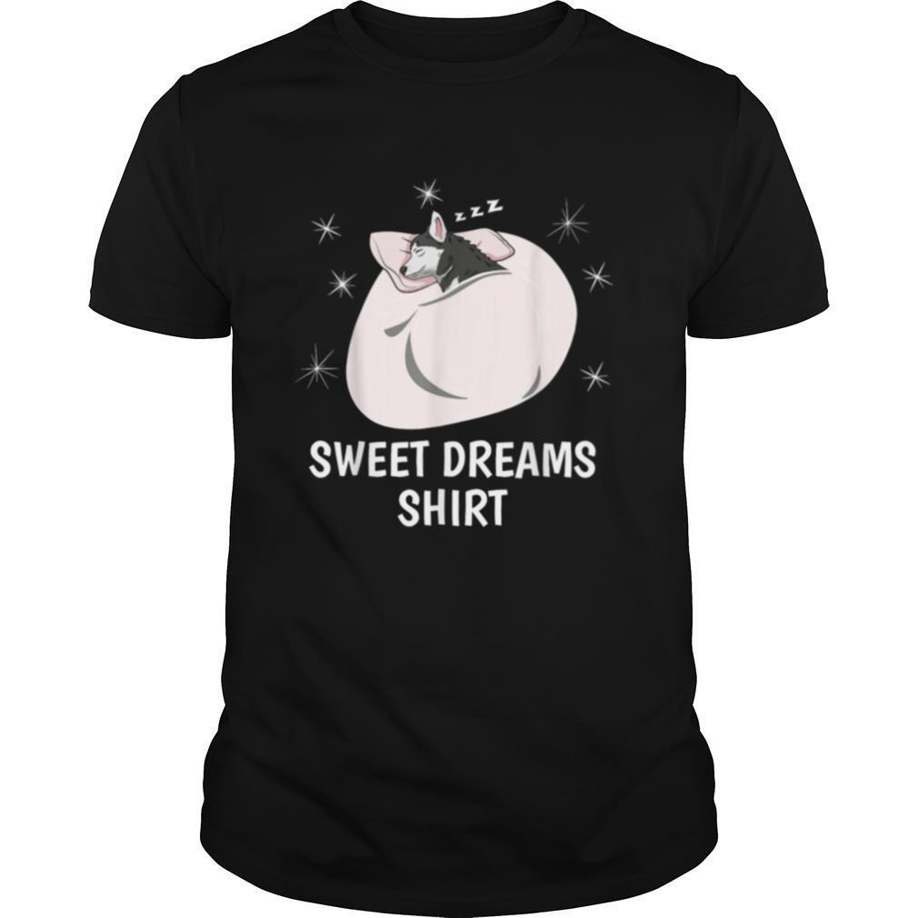 Sweet Dreams Sleeping Shirt Sleep PJ Pajama Top Nap Husky shirt