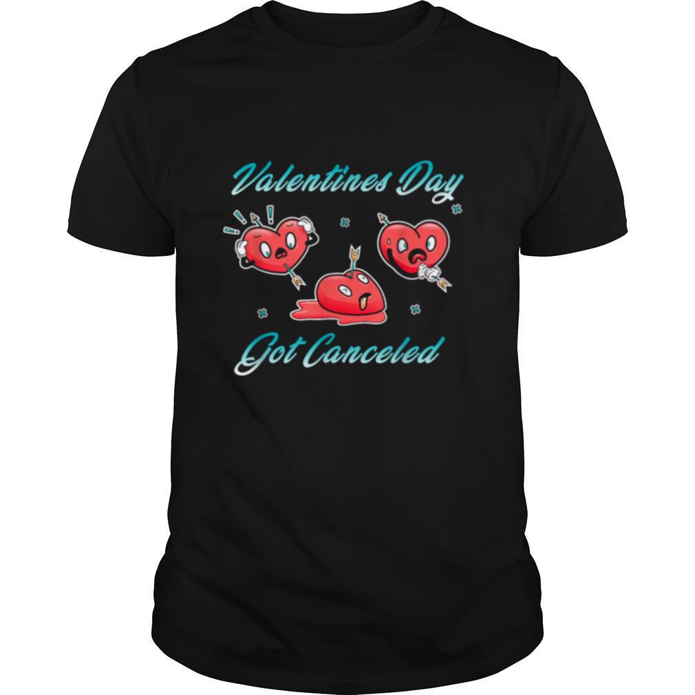 Valentine’s Day Got Canceled Heart Cartoon shirt